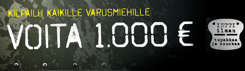 Intti ilman tupakkaa ja nuuskaa -- Kilpailu kaikille varusmiehille!